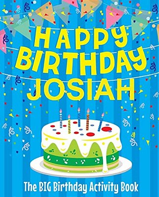 Happy Birthday Josiah - The Big Birthday Activity Book: (Personalized Children's Activity Book)-..