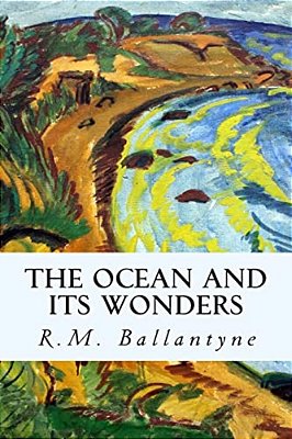 The Ocean And Its Wonders-..