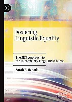 Fostering Linguistic Equality: The Sise Approach To The Introductory Linguistics Course-..