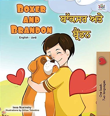Boxer And Brandon (English Punjabi Bilingual Children's Book): Punjabi Gurmukhi India-..