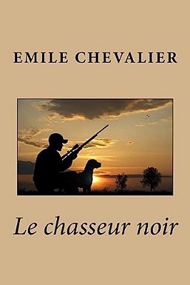 Le Chasseur Noir-..
