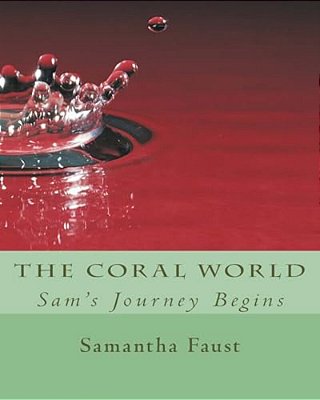 The Coral World: Sam's Journey Bengins-..
