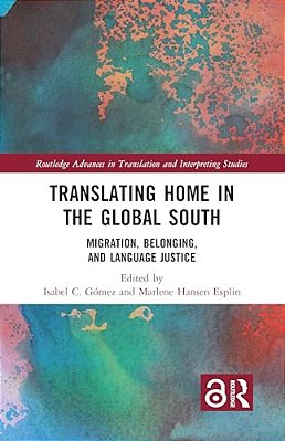 Translating Home In The Global South: Migration, Belonging, And Language Justice-..