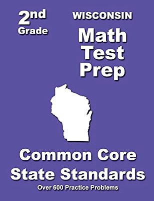 Wisconsin 2ND Grade Math Test Prep: Common Core State Standards-..