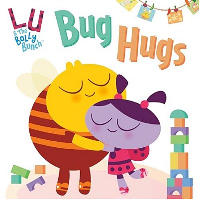 Bug Hugs (Lu & The Bally Bunch)-..