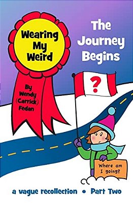 Wearing My Weird - Book 2: The Journey Begins-..