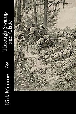 Through Swamp And Glade-..