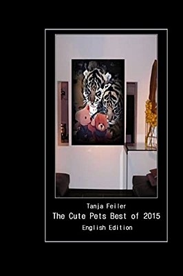 The Cute Pets Best Of 2015: English Edition-..