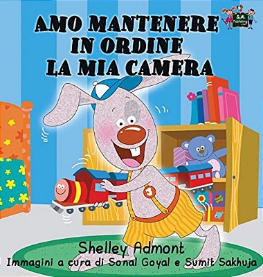 Amo Mantenere In Ordine La Mia Camera: I Love To Keep My Room Clean (Italian Edition)-..