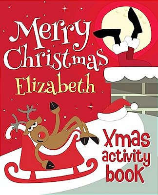Merry Christmas Elizabeth - Xmas Activity Book: (Personalized Children's Activity Book)-..