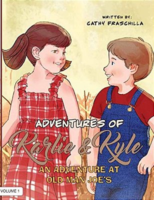 Adventures Of Karlie & Kyle: An Adventure At Old Man Joe's-..