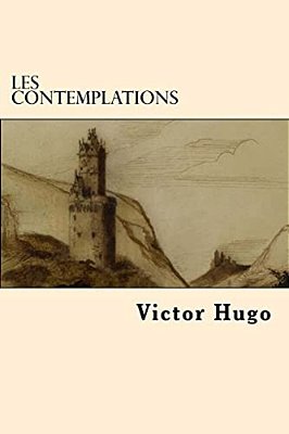 Les Contemplations (French Edition)-..