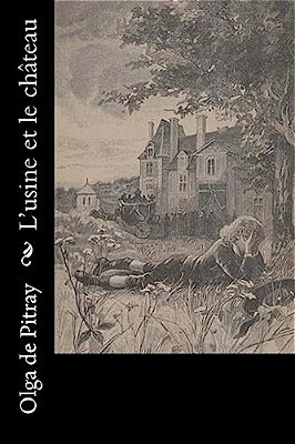 L'Usine Et Le Château-..
