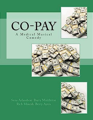 Co-Pay: A Medical Musical Comedy-..