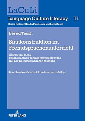 Sinnkonstruktion Im Fremdsprachenunterricht: Einfuehrung In Die Rekonstruktive Fremdsprachenforschung Mit Der Dokumentarischen Methode. 3., Nochmals N-..