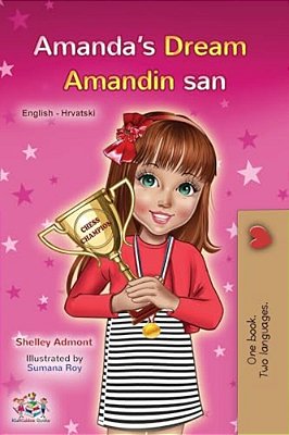 Amanda's Dream (English Croatian Bilingual Book For Kids)-..
