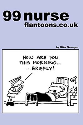 99 Nurse Flantoons. Co. UK: 99 Great And Funny Cartoons About Nurses-..