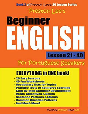 Preston Lee's Beginner English Lesson 21 - 40 For Portuguese Speakers-..