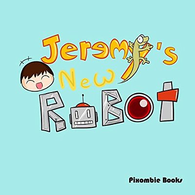 Jeremy's New Robot-..