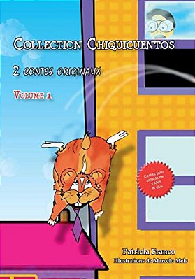 Collection Chiquicuentos Volume 1: Le Hamster Volant Et Rosette A La Ferme-..