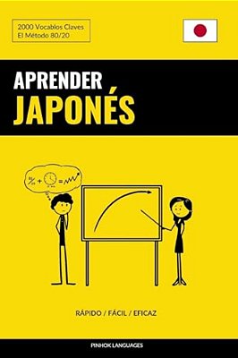 Aprender Japonés - Rápido/Fácil/eficaz: 2000 Vocablos Claves-..