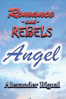 Romance And Rebels: Angel-..