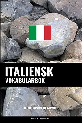 Italiensk Vokabularbok: En Emnebasert Tilnærming-..