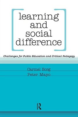 Learning And Social Difference: Challenges For Public Education And Critical Pedagogy-..