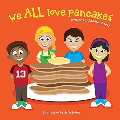 We All Love Pancakes!-..