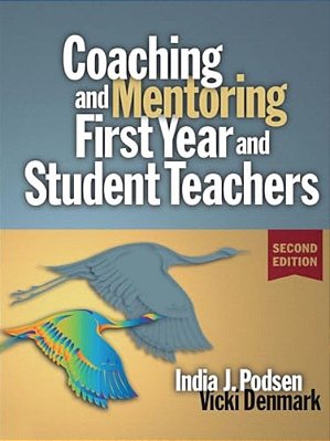 Coaching & Mentoring First-Year And Student Teachers-..