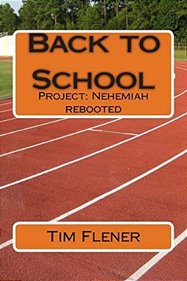 Back To School: Project: Nehemiah Rebooted-..