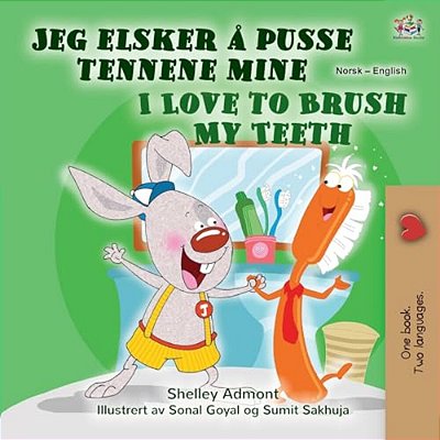 I Love To Brush My Teeth (Norwegian English Bilingual Book For Kids)-..
