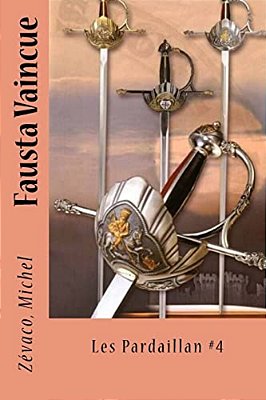 Fausta Vaincue: Les Pardaillan #4-..