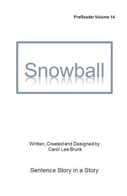 Snowball: Prereader Volume 14-..