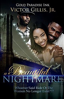 A Beautiful Nightmare: Who Ever Said Ride Or Die Women Don't Exist-..