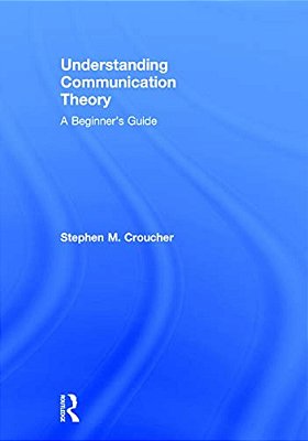 Understanding Communication Theory: A Beginner's Guide-..