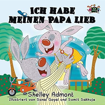 Ich Habe Meinen Papa Lieb: I Love My Dad (German Edition)-..