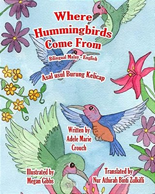 Where Hummingbirds Come From Bilingual Malay English-..