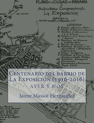 Ayer Y Hoy: Centenario Del Barrio De La Exposición (1916-2016)-..