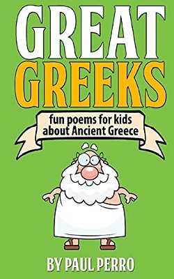 Great Greeks: Fun Poems For Kids About Ancient Greece-..