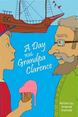 A Day With Grandpa Clarence-..