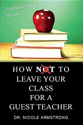 How To Leave Your Class For A Guest Teacher-..