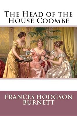 The Head Of The House Coombe Frances Hodgson Burnett-..
