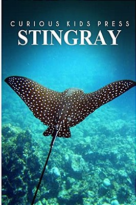 Stingray - Curious Kids Press: Kids Book About Animals And Wildlife, Children's Books 4-6-..