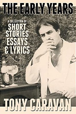 The Early Years: Short Stories, Essays & Lyrics-..