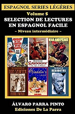 Selection De Lectures En Espagnol Facile Volume 5-..