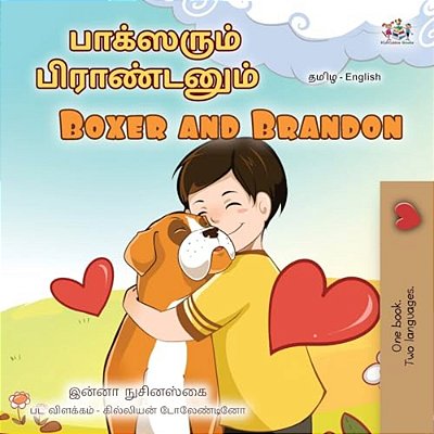 Boxer And Brandon (Tamil English Bilingual Children's Book)-..