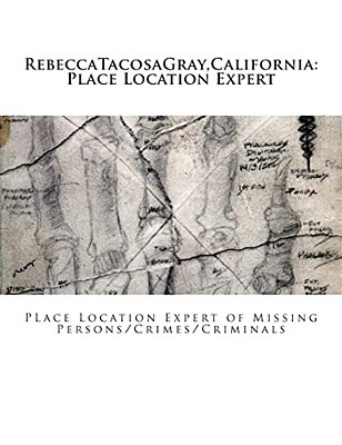 Rebeccatacosagray, California: Place Location Expert: Place Location Expert Of Missing Persons/Crimes/criminals-..