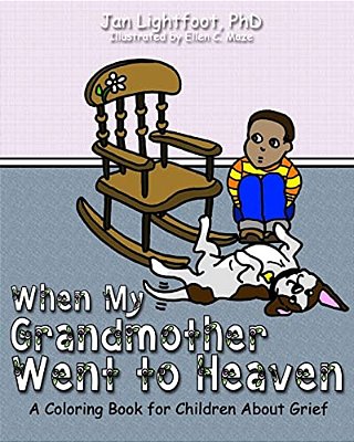 When My Grandmother Went To Heaven: A Coloring Book For Children About Grief-..