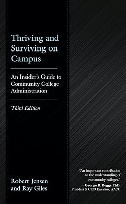 Thriving And Surviving On Campus: An Insider's Guide To Community College Administration-..